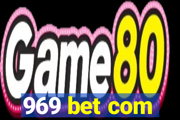 969 bet com